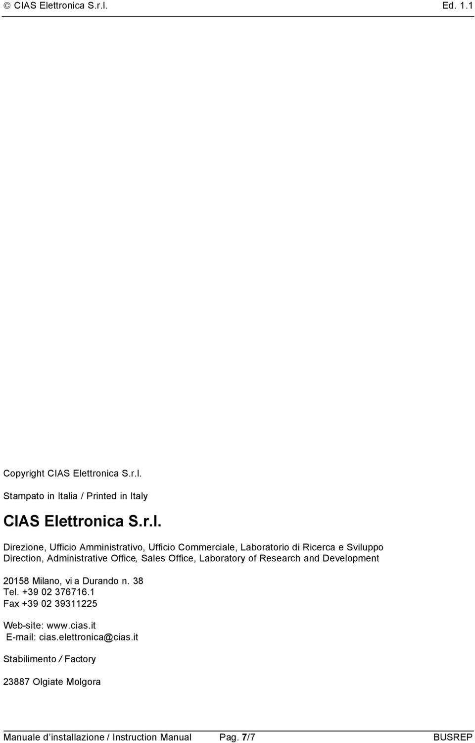Ed.. Copyright CIAS Ele Stampato in Italia / Printed in Italy CIAS Ele Direzione, Ufficio Amministrativo, Ufficio Commerciale,