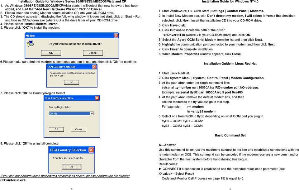 Please insert the analog Modem communication CD into your CD-ROM drive. 3. The CD should auto-start, displaying the following window. If it does not start, click on Start Run and type in CD:\autorun.