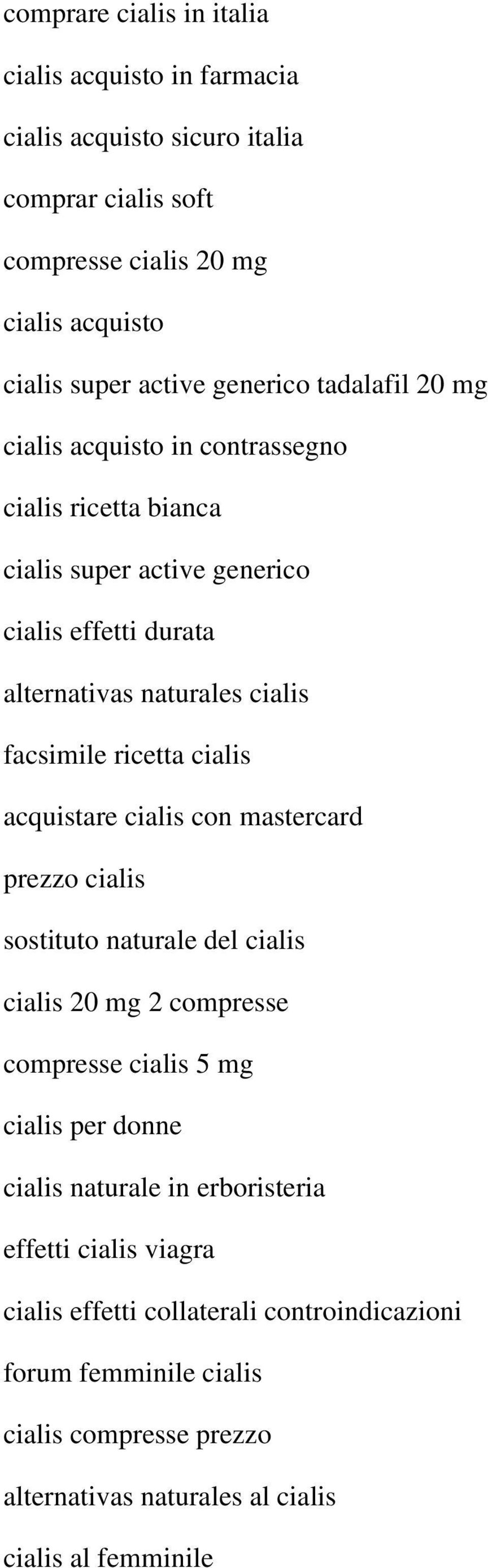 cialis acquistare cialis con mastercard prezzo cialis sostituto naturale del cialis cialis 20 mg 2 compresse compresse cialis 5 mg cialis per donne cialis naturale in