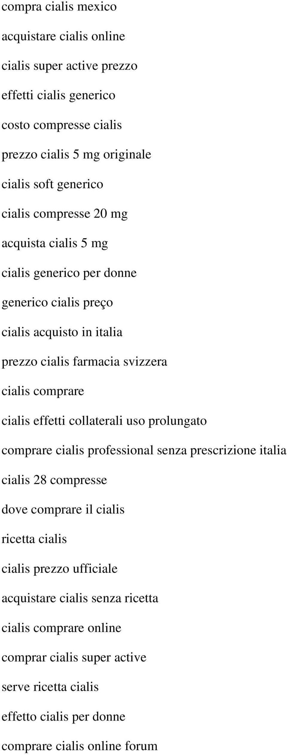 comprare cialis effetti collaterali uso prolungato comprare cialis professional senza prescrizione italia cialis 28 compresse dove comprare il cialis ricetta cialis