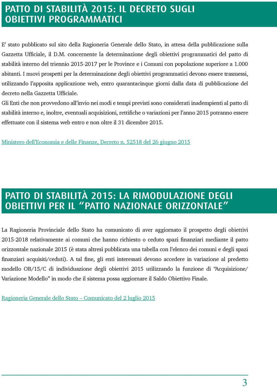 concernente la determinazione degli obiettivi programmatici del patto di stabilità interno del triennio 2015-2017 per le Province e i Comuni con popolazione superiore a 1.000 abitanti.