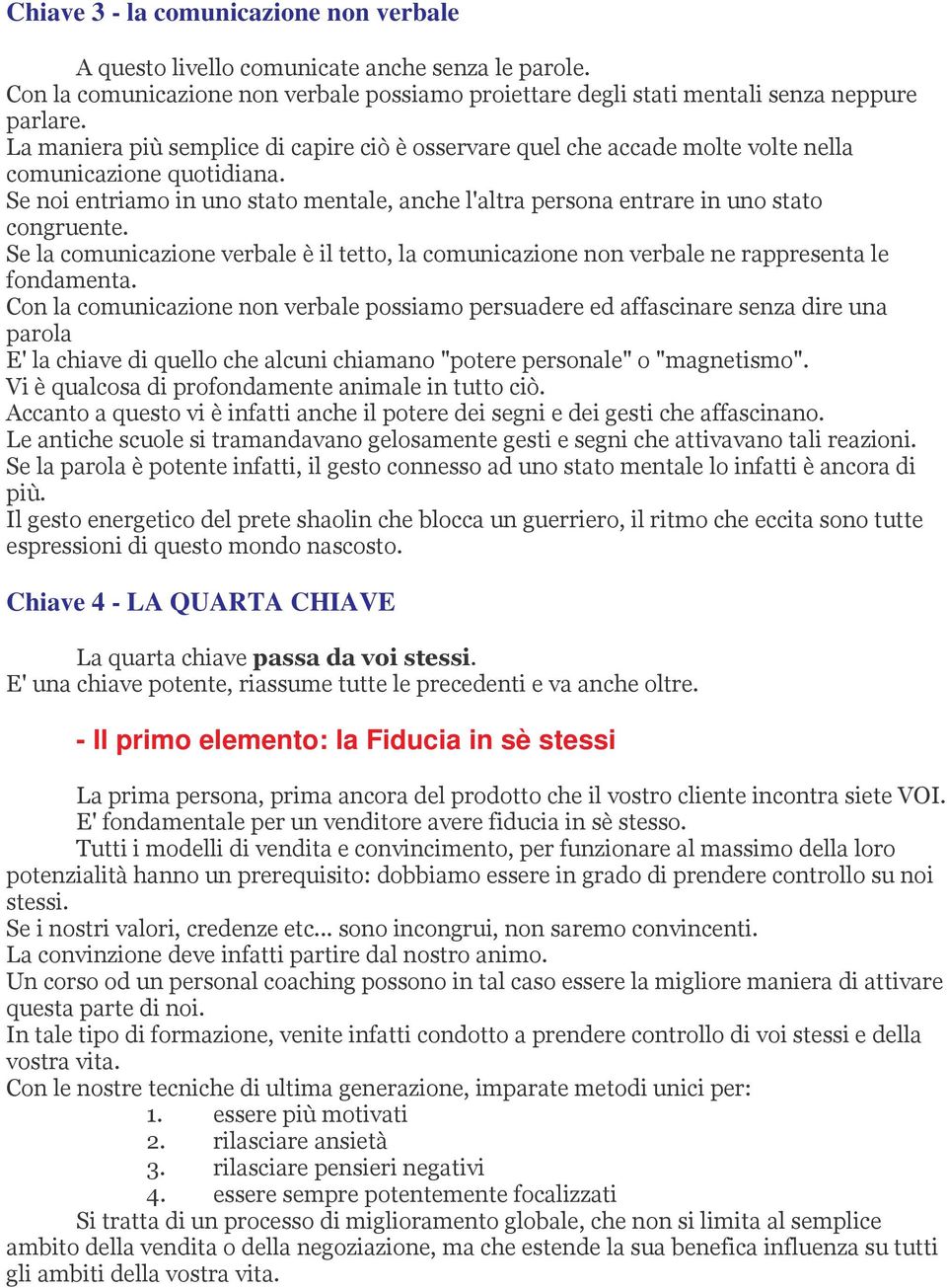 QUARTA CHIAVE '& & && - Il primo elemento: la Fiducia in sè