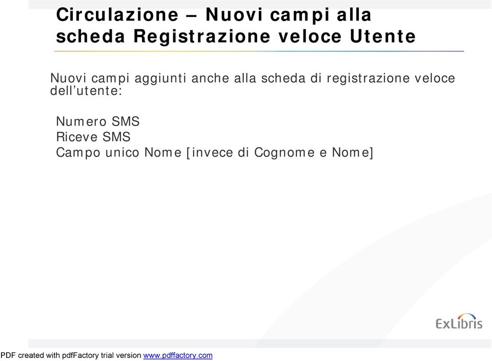 scheda di registrazione veloce dell utente: Numero