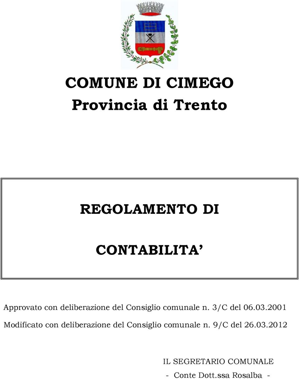 03.2001 Modificato con deliberazione del Consiglio comunale n.