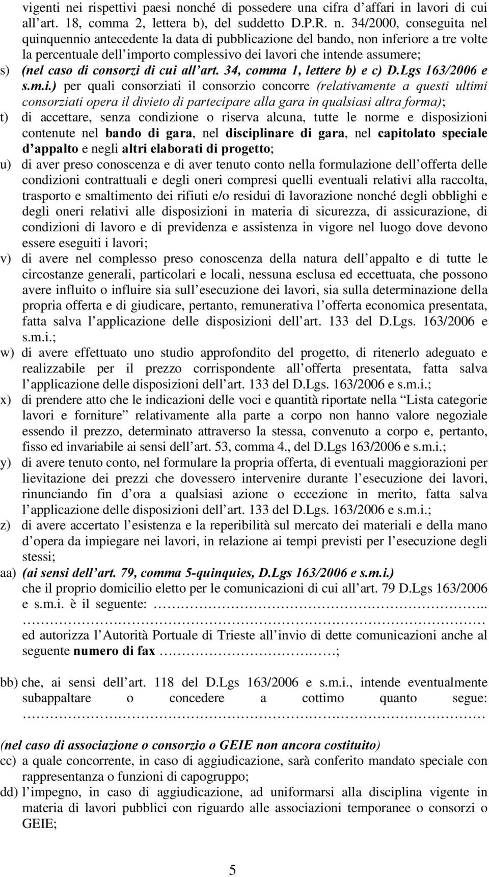 nché di possedere una cifra d affari in lavori di cui all art. 18, comma 2, lettera b), del suddetto D.P.R. n.