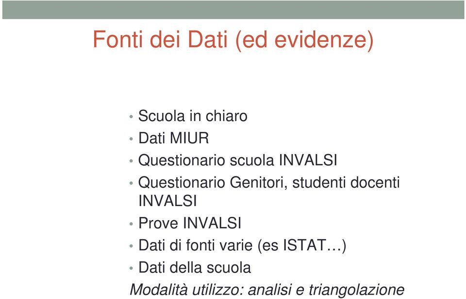 docenti INVALSI Prove INVALSI Dati di fonti varie (es ISTAT