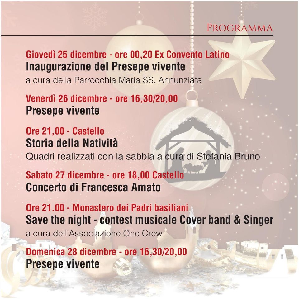 sabbia a cura di Stefania Bruno Sabato 27 dicembre - ore 18,00 Castello Concerto di Francesca Amato Ore 21.