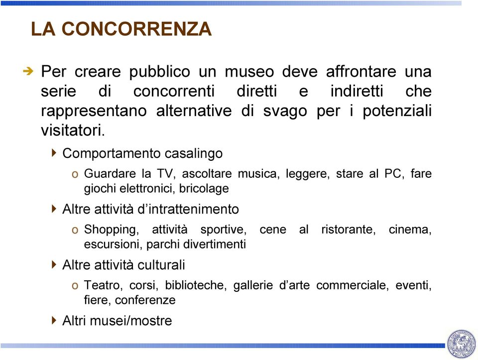 Comportamento casalingo o Guardare la TV, ascoltare musica, leggere, stare al PC, fare giochi elettronici, bricolage Altre attività d