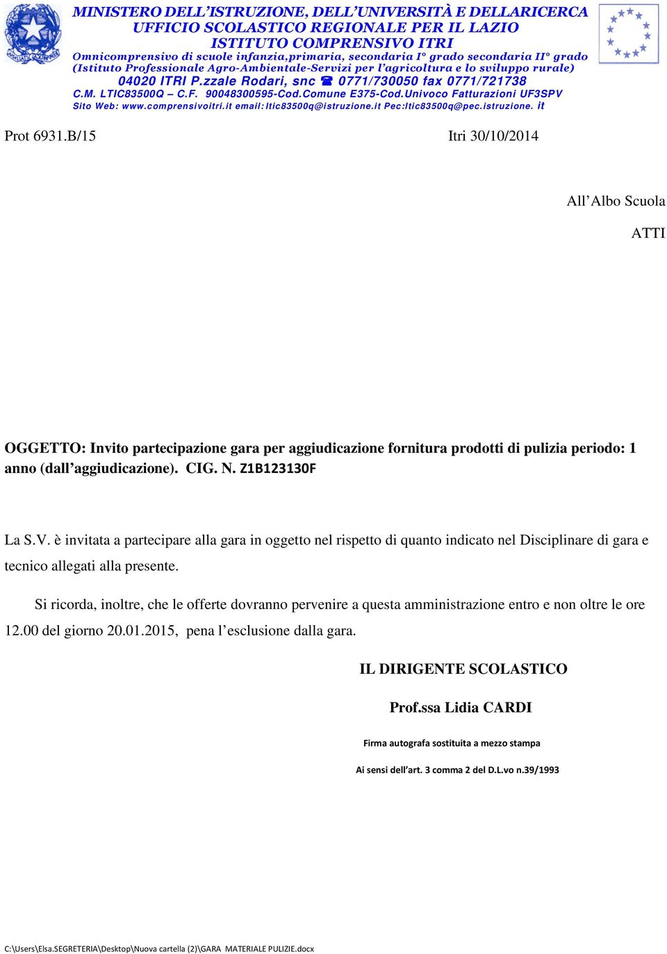 90048300595-Cod.Comune E375-Cod.Univoco Fatturazioni UF3SPV Sito Web: www.comprensivoitri.it email: ltic83500q@istruzione.it Pec:ltic83500q@pec.istruzione. it Prot 6931.