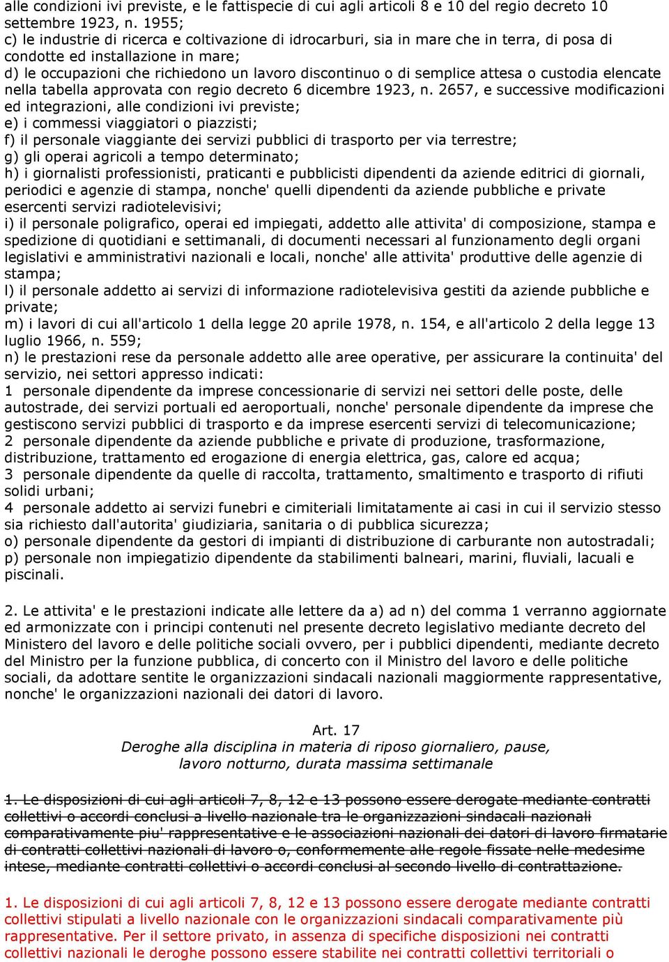 semplice attesa o custodia elencate nella tabella approvata con regio decreto 6 dicembre 1923, n.