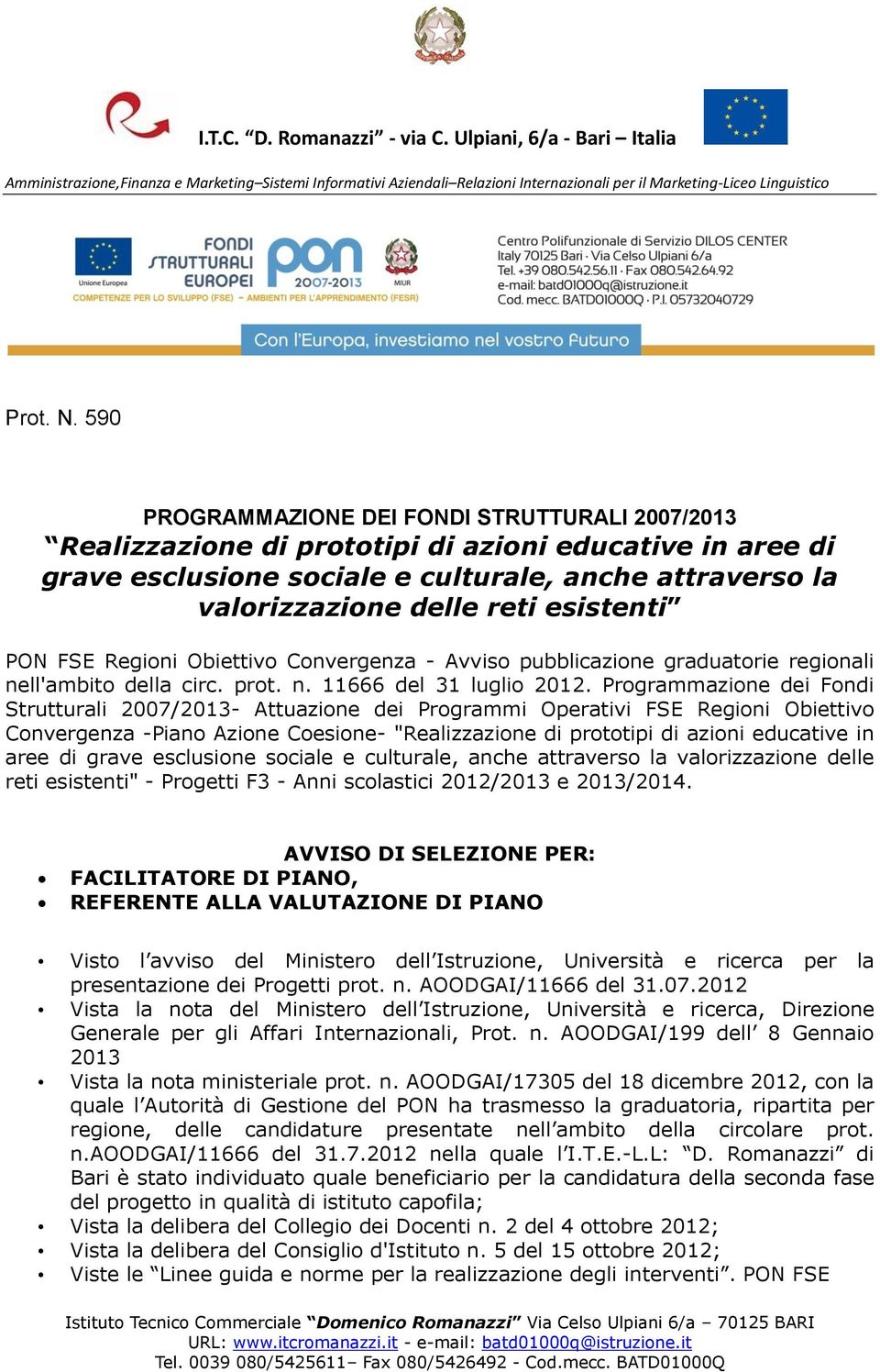esistenti PON FSE Regioni Obiettivo Convergenza - Avviso pubblicazione graduatorie regionali nell'ambito della circ. prot. n. 11666 del 31 luglio 2012.