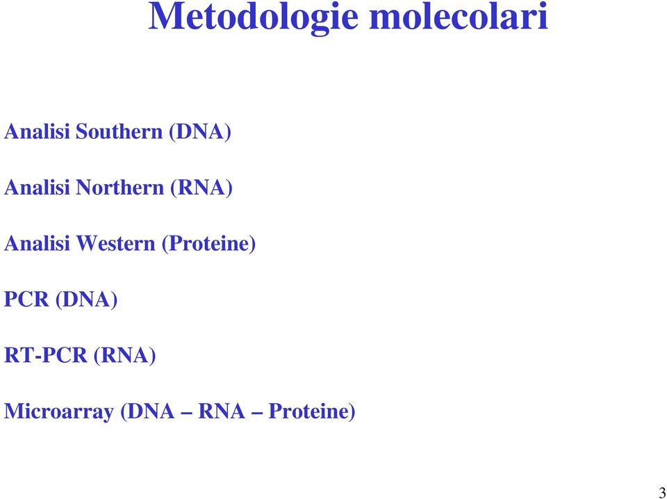 Analisi Western (Proteine) PCR (DNA)