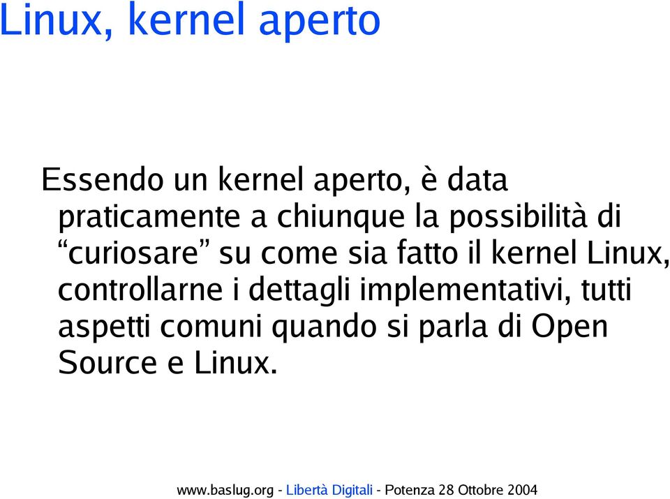 sia fatto il kernel Linux, controllarne i dettagli