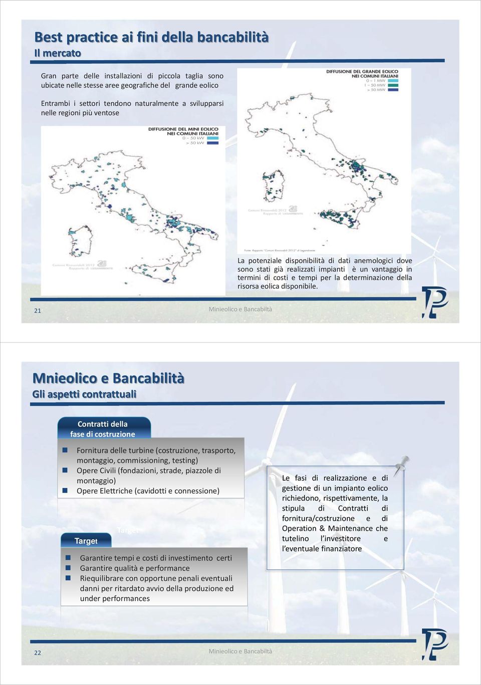 determinazione della risorsa eolica disponibile.