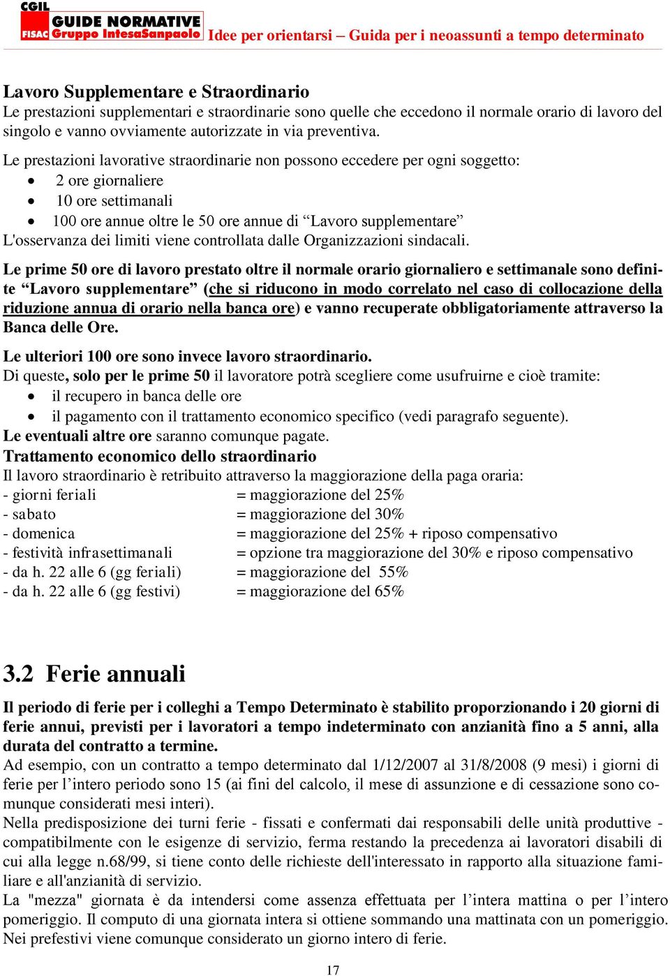 limiti viene controllata dalle Organizzazioni sindacali.