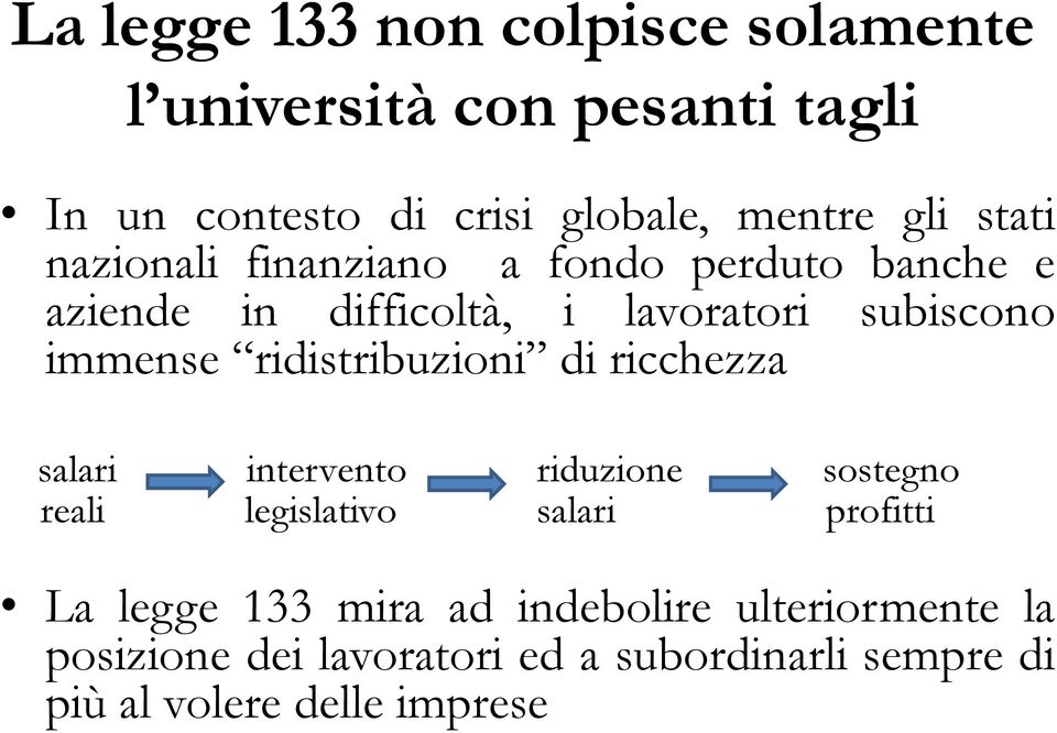 ridistribuzioni di ricchezza salari intervento riduzione sostegno reali legislativo salari profitti La legge