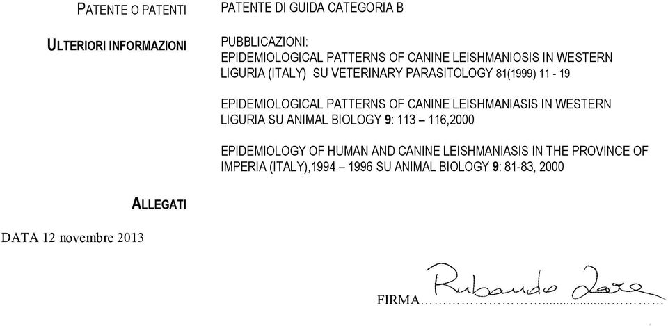 CANINE LEISHMANIASIS IN WESTERN LIGURIA SU ANIMAL BIOLOGY 9: 113 116,2000 EPIDEMIOLOGY OF HUMAN AND CANINE