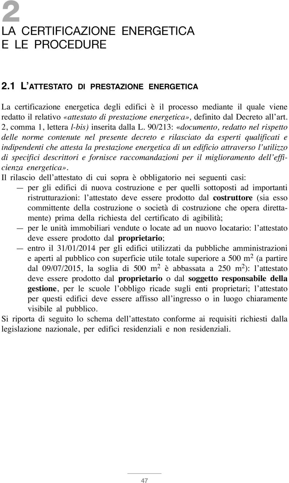 Decreto all art. 2, comma 1, lettera l-bis) inserita dalla L.