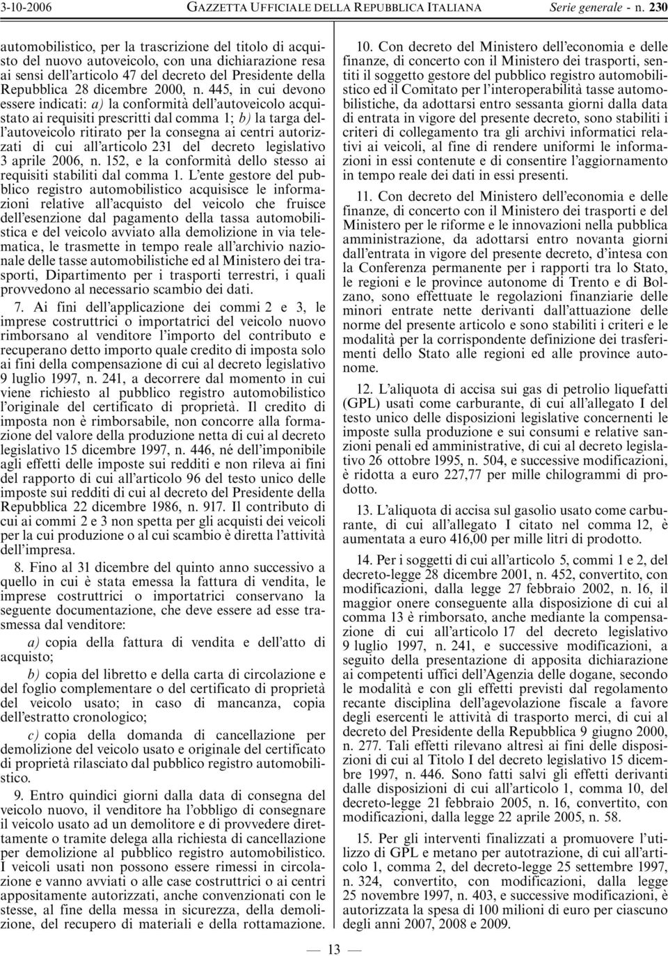 cui all articolo 231 del decreto legislativo 3 aprile 2006, n. 152, e la conformita' dello stesso ai requisiti stabiliti dal comma 1.