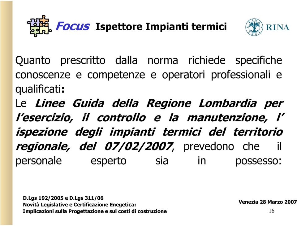 per l esercizio, il controllo e la manutenzione, l ispezione degli impianti termici del