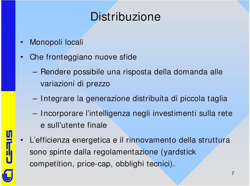 intelligenza negli investimenti sulla rete e sull utente finale L efficienza energetica e il