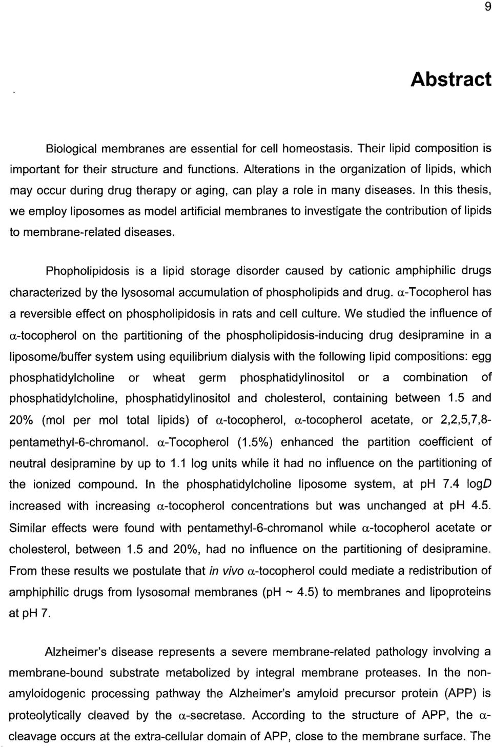 In this thesis, we employliposomes as model artificial membranesto investigatethe contributionof lipids to membrane-related diseases.