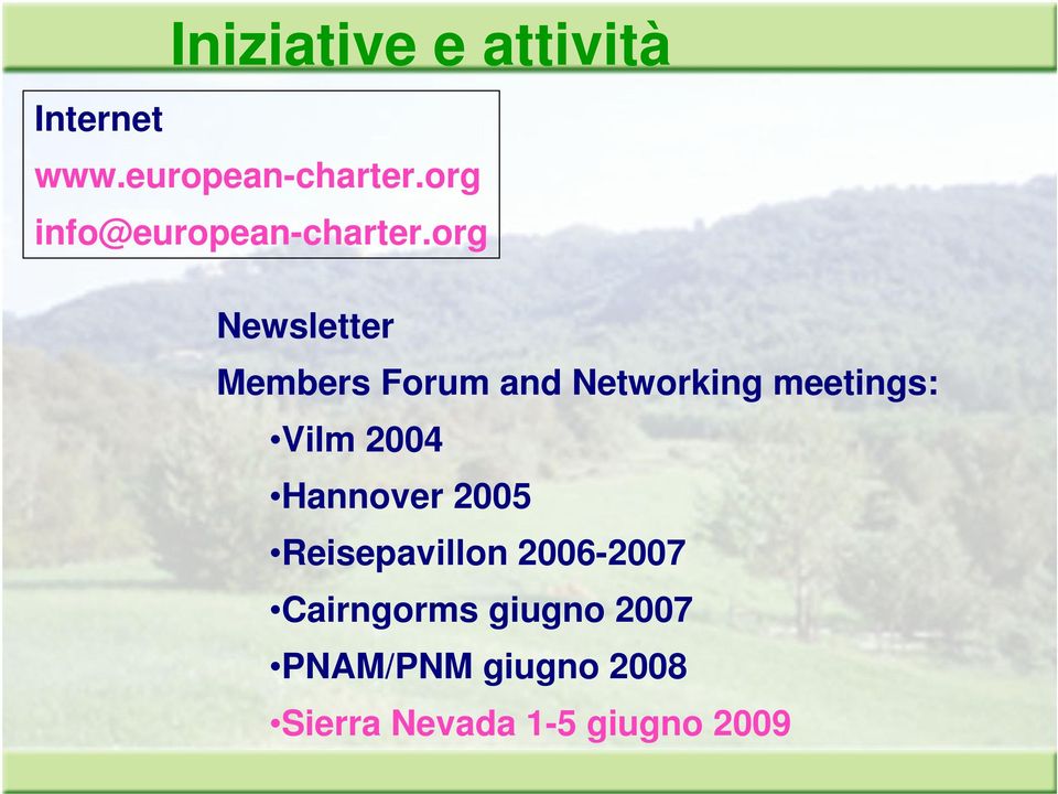org Newsletter Members Forum and Networking meetings: Vilm 2004