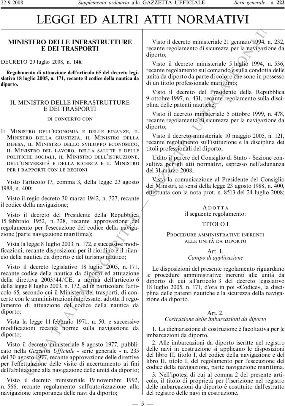 IL MINISTRO DELLE INFRASTRUTTURE EDEITRASPORTI di concerto con Il Ministro dell economia e delle finanze, il Ministro della giustizia, il Ministro della difesa, il Ministro dello sviluppo economico,