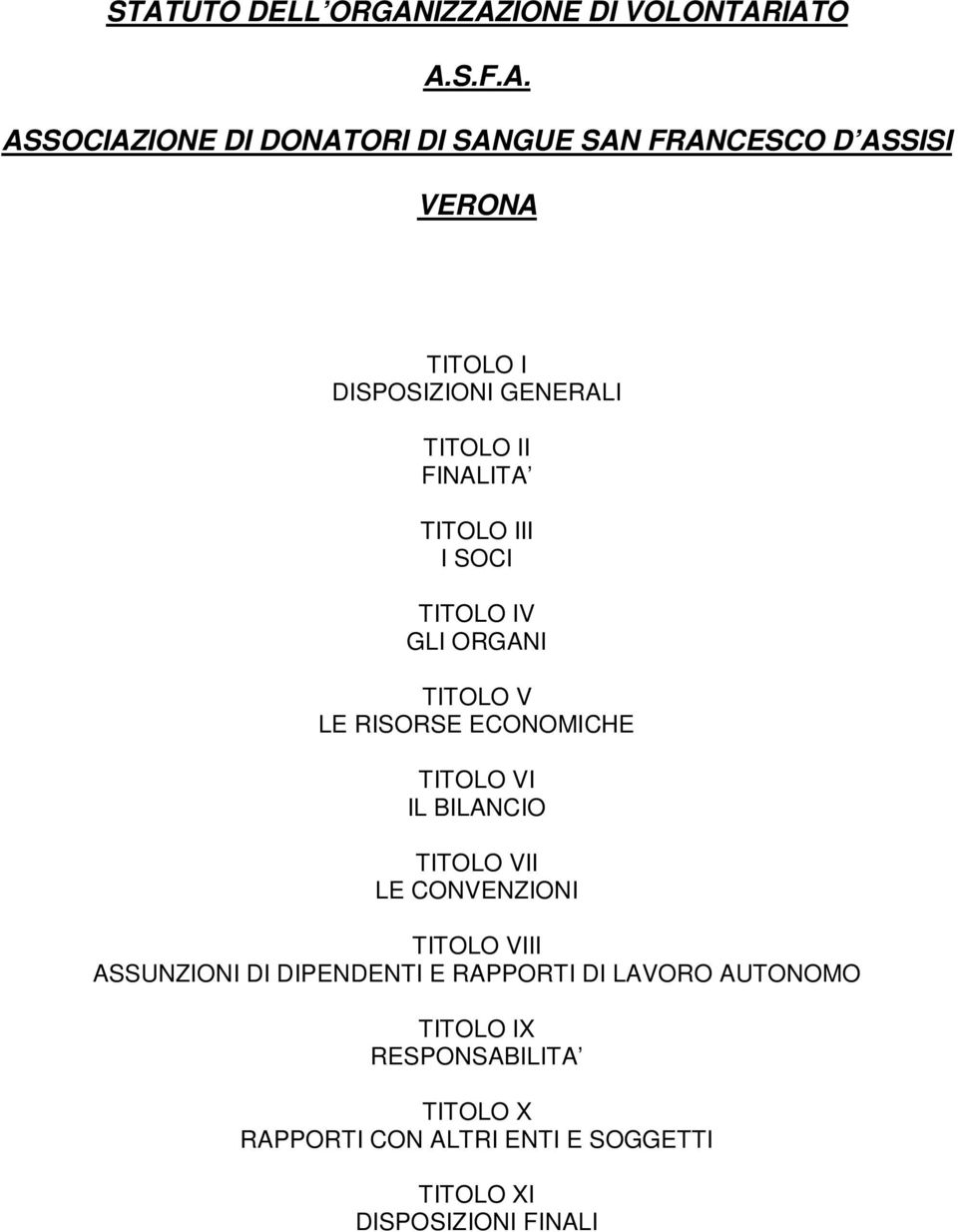 RISORSE ECONOMICHE TITOLO VI IL BILANCIO TITOLO VII LE CONVENZIONI TITOLO VIII ASSUNZIONI DI DIPENDENTI E