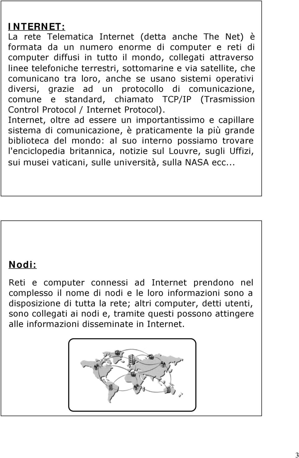 Protocol / Internet Protocol).