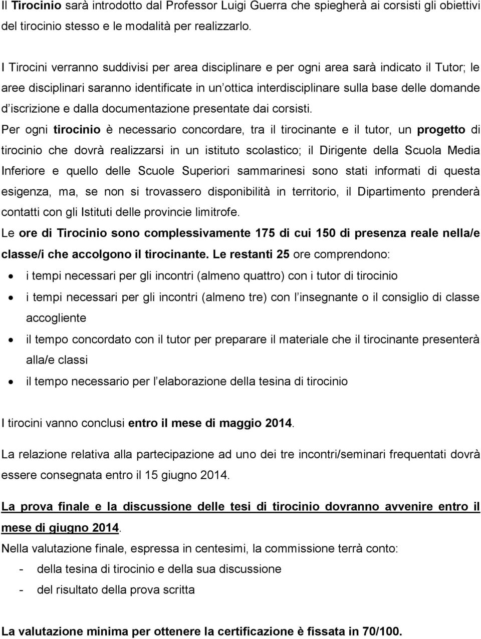 iscrizione e dalla documentazione presentate dai corsisti.