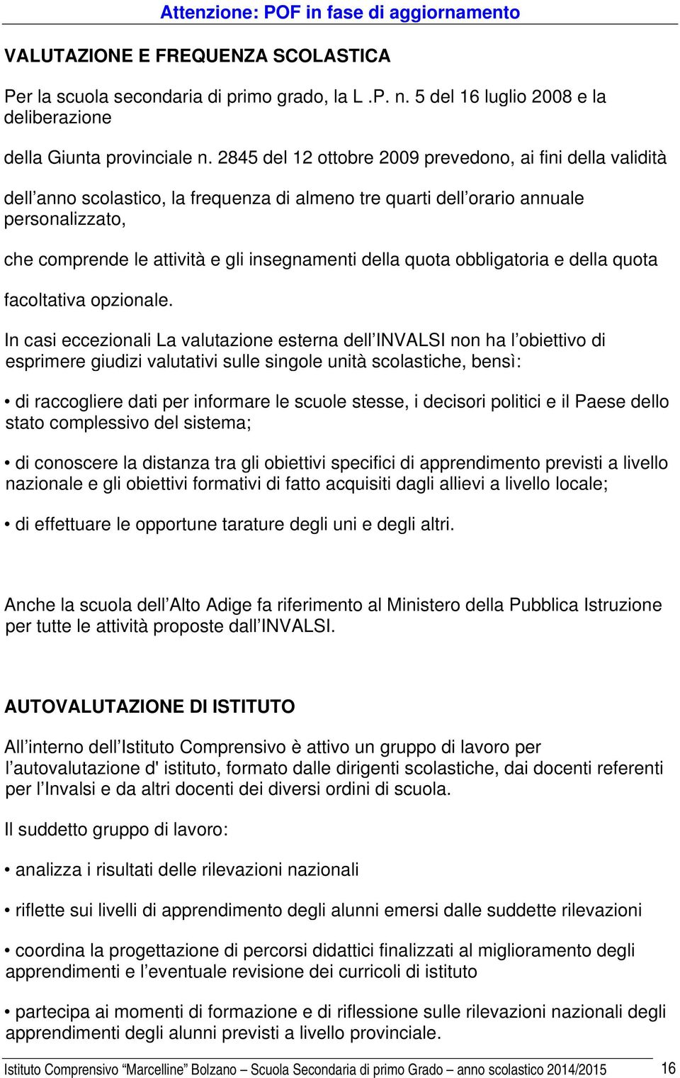 della quota obbligatoria e della quota facoltativa opzionale.