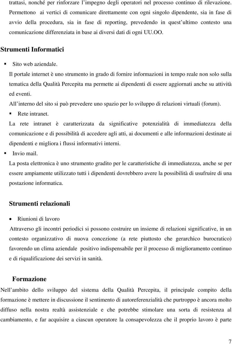 differenziata in base ai diversi dati di ogni UU.OO. Strumenti Informatici Sito web aziendale.