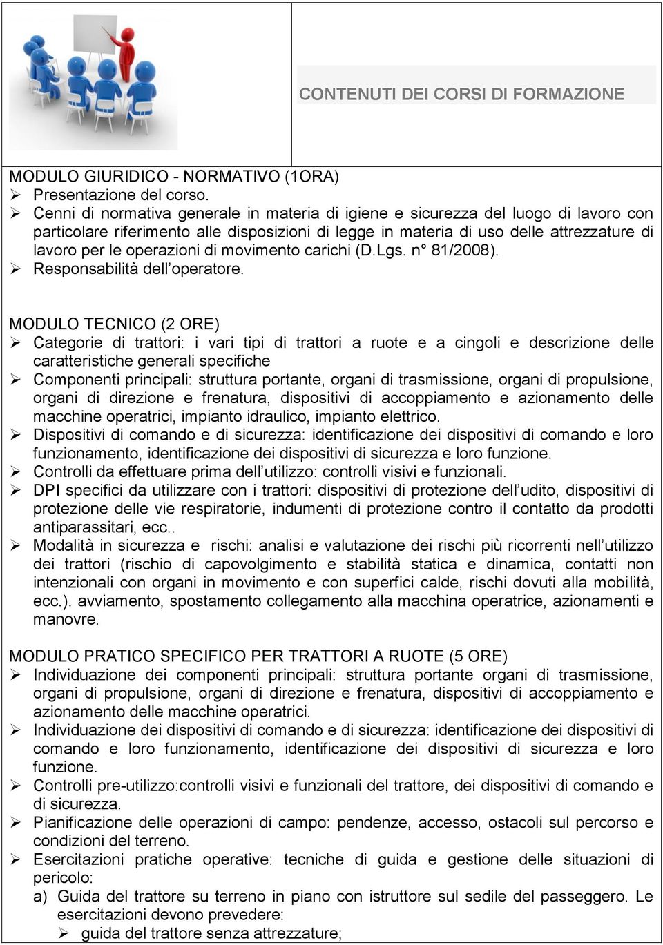 operazioni di movimento carichi (D.Lgs. n 81/2008). Responsabilità dell operatore.