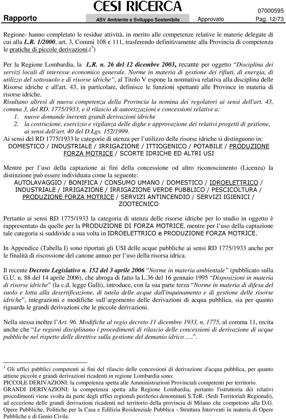 26 del 12 dicembre 2003, recante per oggetto Disciplina dei servizi locali di interesse economico generale.