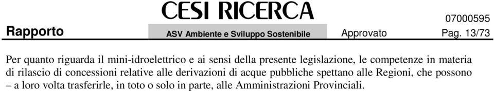 competenze in materia di rilascio di concessioni relative alle derivazioni di acque