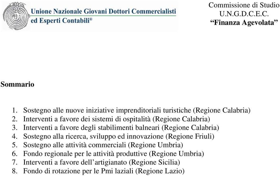 Interventi a favore degli stabilimenti balneari (Regione Calabria) 4.