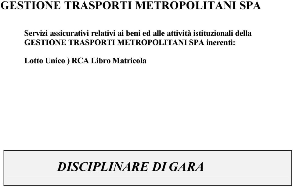 istituzionali della GESTIONE TRASPORTI METROPOLITANI