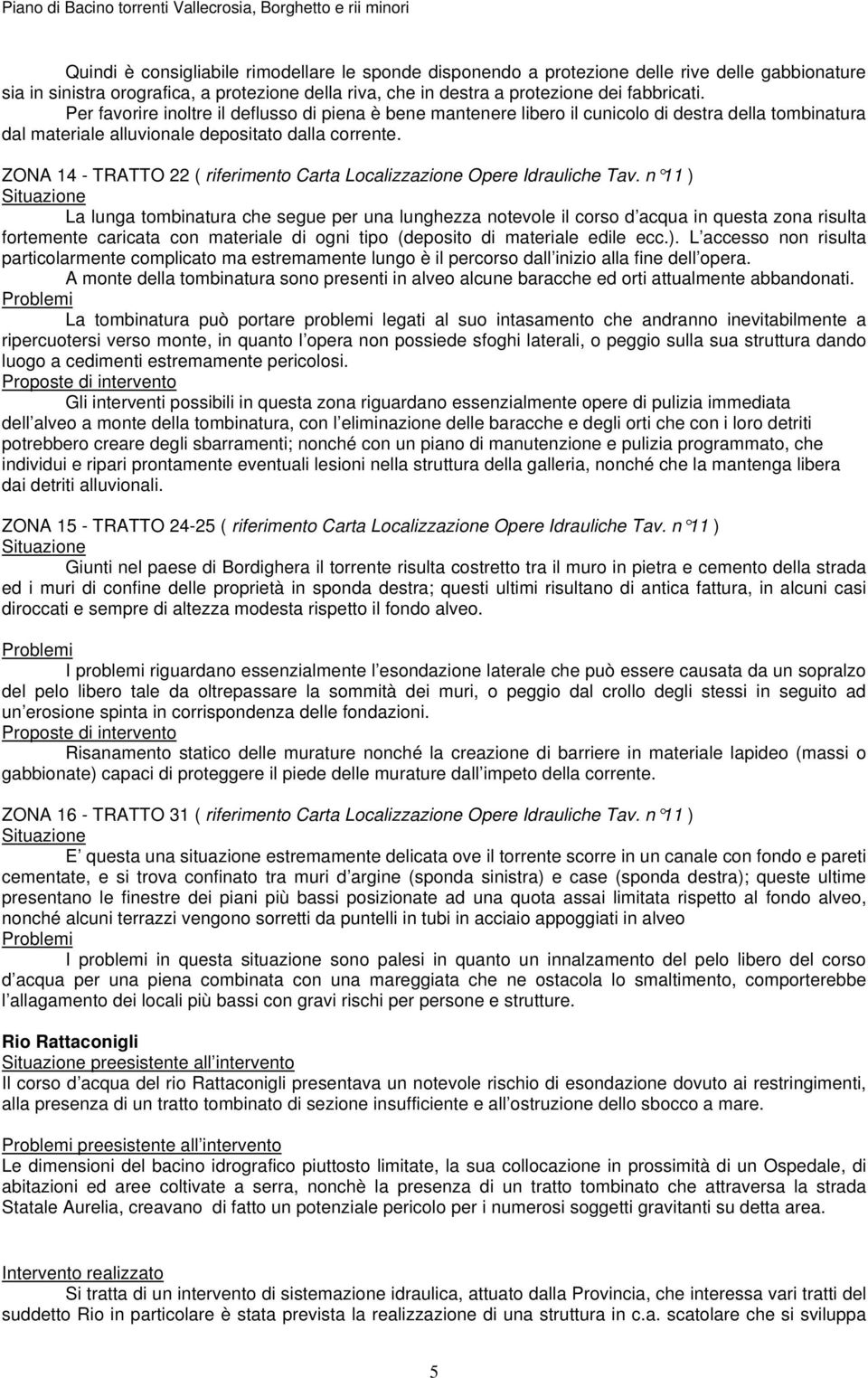 ZONA 14 - TRATTO 22 ( riferimento Carta Localizzazione Opere Idrauliche Tav.