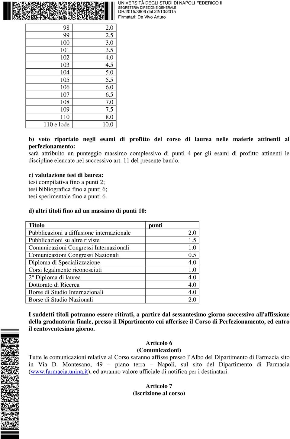 attinenti le discipline elencate nel successivo art. 11 del presente bando.