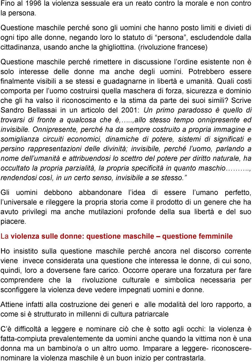 (rivoluzione francese) Questione maschile perché rimettere in discussione l ordine esistente non è solo interesse delle donne ma anche degli uomini.