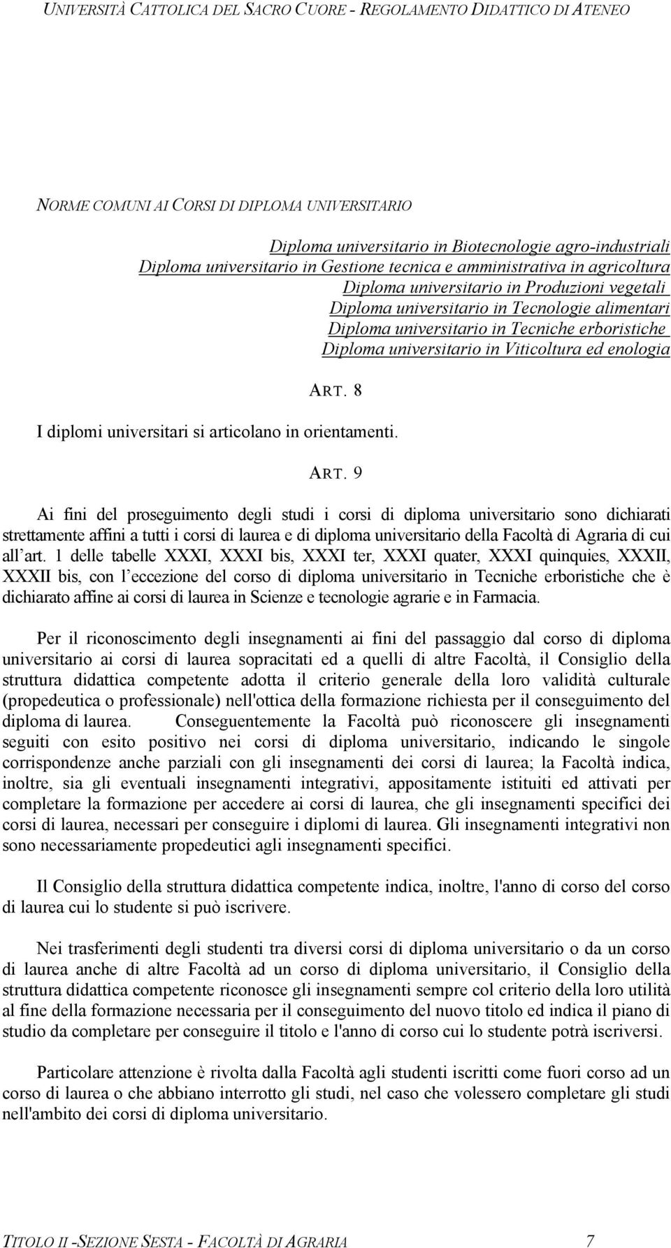 8 I diplomi universitari si articolano in orientamenti. ART.