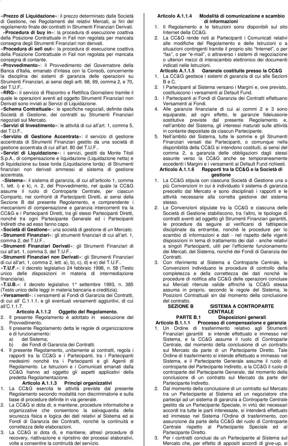 «Procedura di sell out»: la procedura di esecuzione coattiva della Posizione Contrattuale in Fail non regolata per mancata consegna di contante.