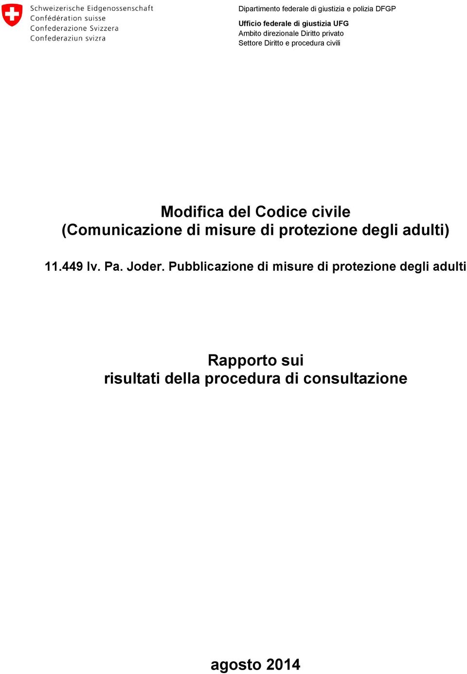 (Comunicazione di misure di protezione degli adulti) 11.449 Iv. Pa. Joder.