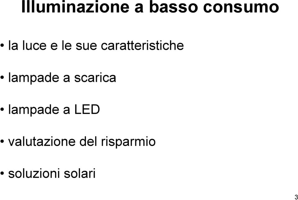 lampade a scarica lampade a LED