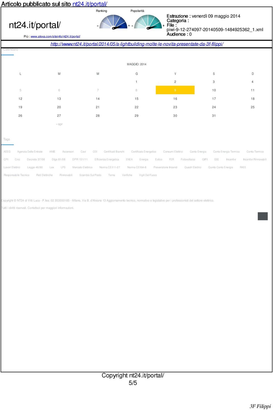 Fotovoltaico GIFI GSE Incentivi Incentivi Rinnovabili Lavori Elettrici Legge 46/90 Lex LPS Mercato Elettrico Norma CEI 11-27 Norma CEI 64-8 Prevenzione Incendi Quadri Elettrici Quinto Conto Energia