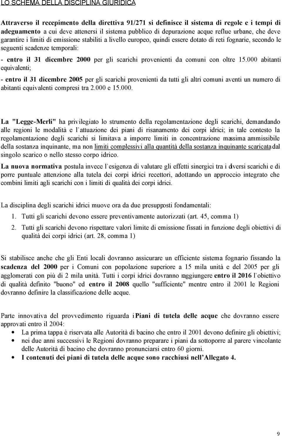 dicembre 2000 per gli scarichi provenienti da comuni con oltre 15.