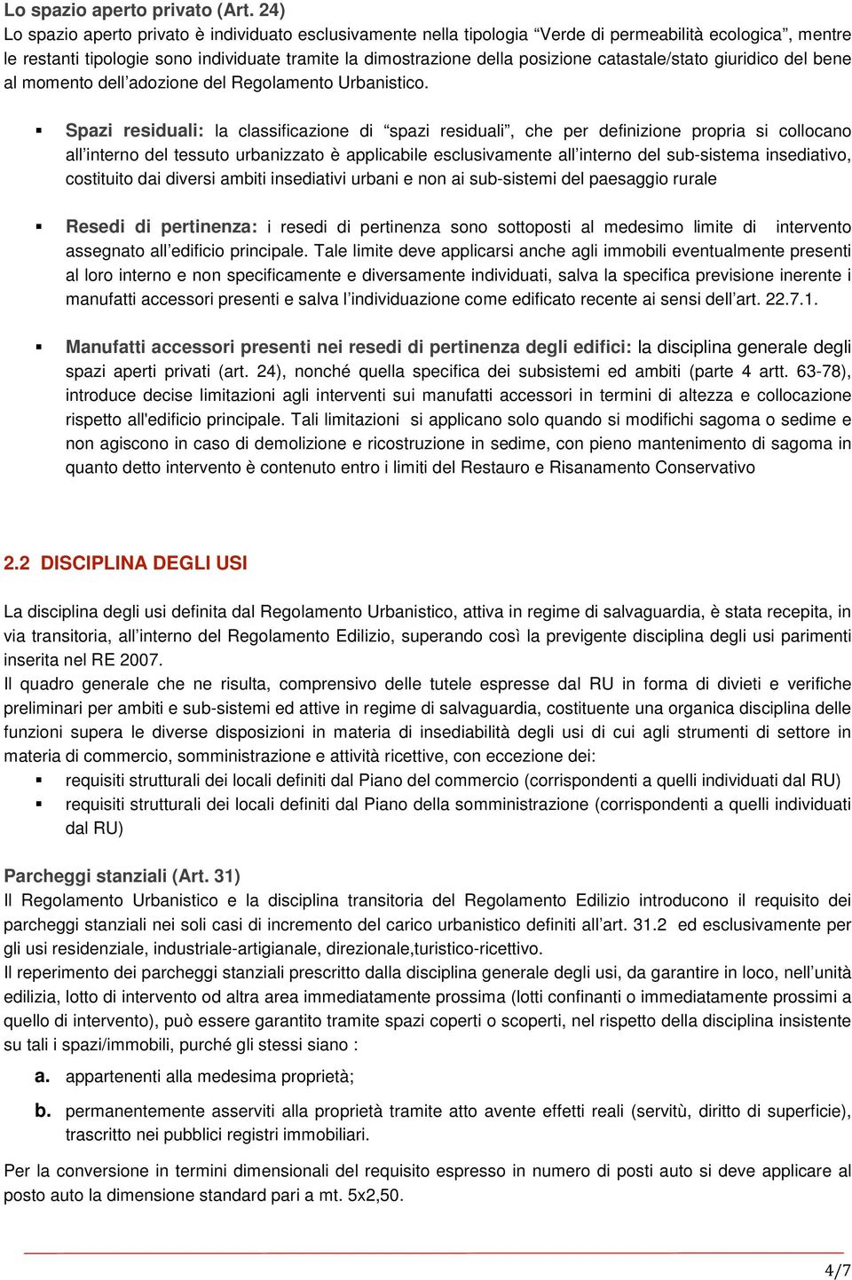 catastale/stato giuridico del bene al momento dell adozione del Regolamento Urbanistico.