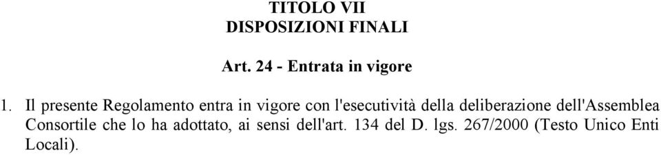 deliberazione dell'assemblea Consortile che lo ha adottato, ai