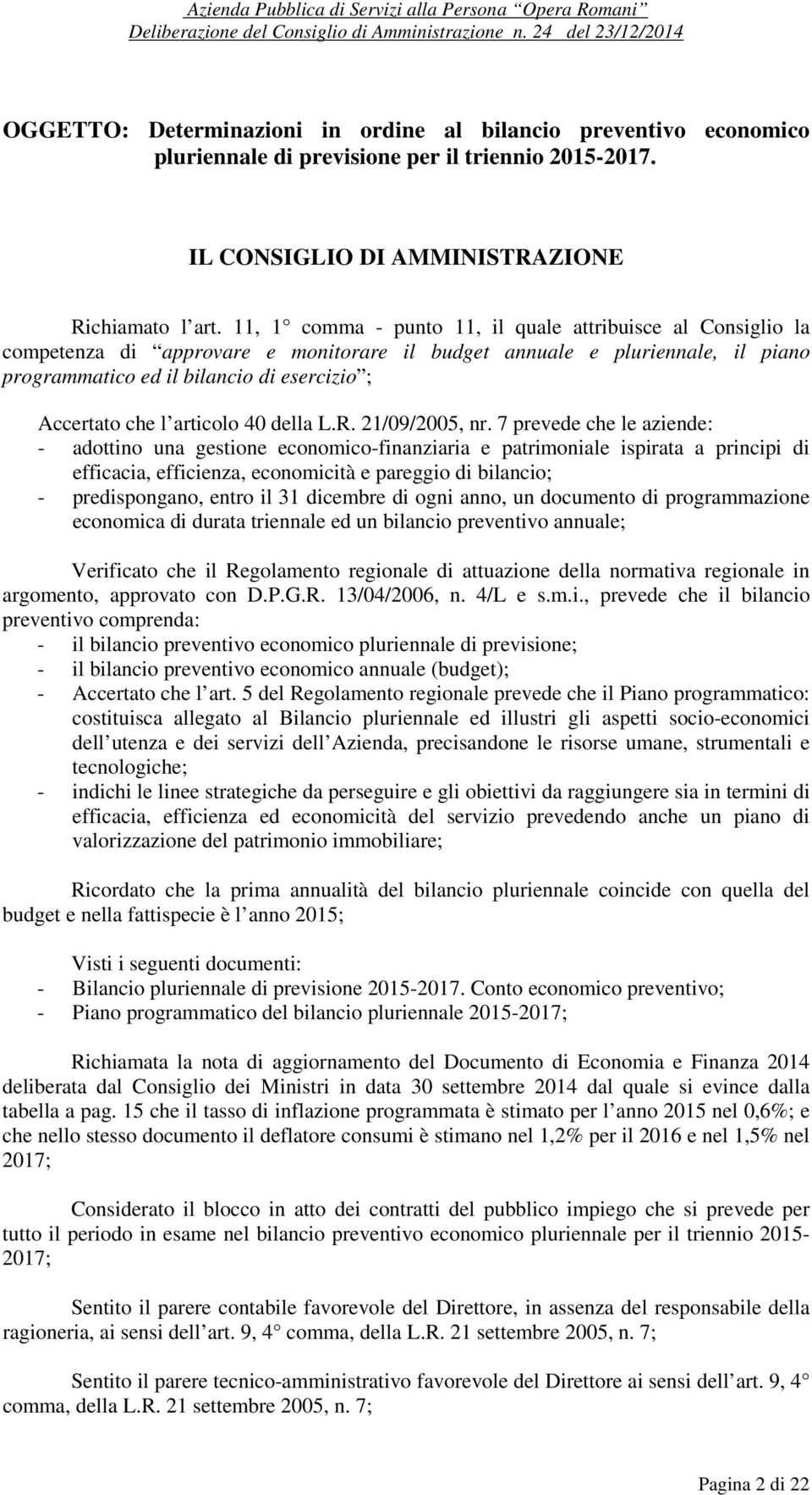 articolo 40 della L.R. 21/09/2005, nr.